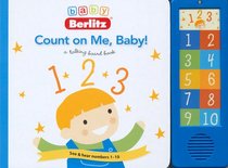 Baby Berlitz Count On Me, Baby ! Talking: See & Hear numnbers 1-10 (Baby Berlitz Board Books)