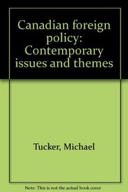 Canadian foreign policy: Contemporary issues and themes (McGraw-Hill Ryerson series in Canadian politics)