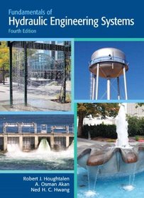 Fundamentals of Hydraulic Engineering Systems (4th Edition)