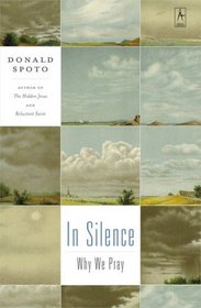 In Silence : Why We Pray