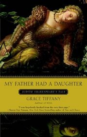 My Father Had a Daughter : Judith Shakespeare's Tale