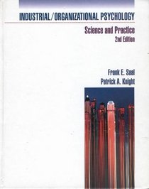 Industrial/Organizational Psychology: Science and Practice (The Cypress Series in Work and Science)