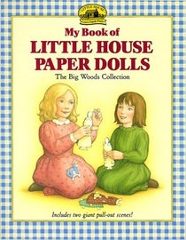 My Book of Little House Paper Dolls: The Big Woods Collection