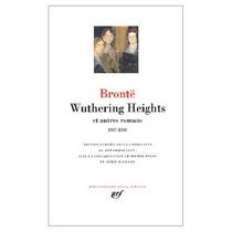 Wuthering Heights et Autres Romans (Bibliotheque de la Pleiade)