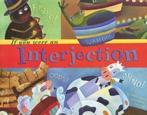 If You Were an Interjection (Word Fun)