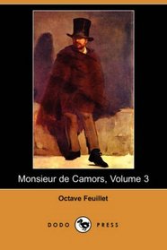 Monsieur de Camors, Volume 3 (Dodo Press)