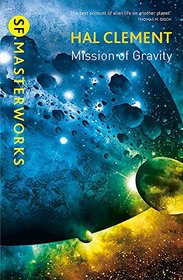 Mission Of Gravity: Mesklinite Book 1 (S.F. Masterworks)