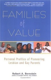 Families of Value: Personal Profiles of Pioneering Lesbian and Gay Parents