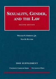 Sexuality, Gender and the Law, 2d, 2009 Supplement (University Casebook)