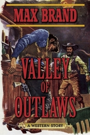 Valley of Outlaws: A Western Story