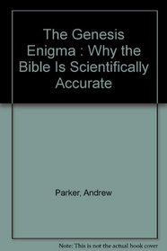 The Genesis Enigma : Why the Bible Is Scientifically Accurate