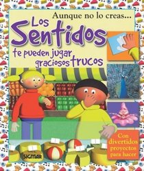 SENTIDOS (Coleccion Aunque No Lo Creas / You'd Never Believe It Series) (Spanish Edition)