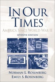 In Our Times: America Since World War II (7th Edition)