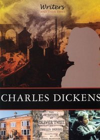 Charles Dickens (Writers and Their Times)