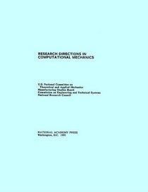 Research Directions in Computational Mechanics (<i>Research Directions in Mechanics:</i> A Series)