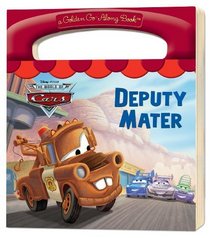 Deputy Mater (Disney/Pixar Cars) (a Golden Go-Along Book)