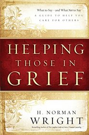 Helping Those in Grief: A Guide to Help You Care for Others