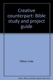 Creative counterpart: Bible study and project guide