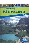 Uniquely Montana (Heinemann State Studies)