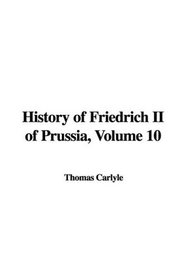 History of Friedrich II of Prussia, Volume 10