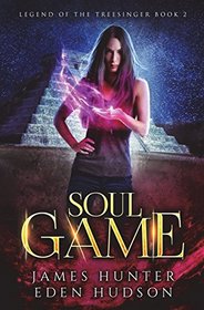 Soul Game (Legend of the Treesinger, Bk 2)