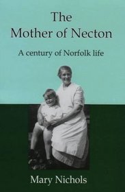 The Mother of Necton: A Century of Norfolk Life