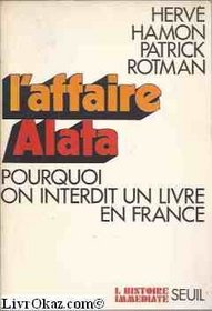 L'affaire Alata (L'Histoire immediate) (French Edition)
