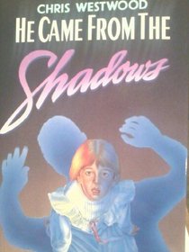 He Came from the Shadows