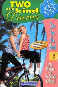 Two for the Road (Mary-Kate & Ashley: Two of a Kind Diaries, No 18)