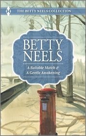 A Suitable Match & A Gentle Awakening (Betty Neels Collection)