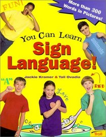 You Can Learn Sign Language!: More Than 300 Words in Pictures