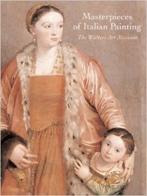 Masterpieces of Italian Painting: The Walters Art Museum