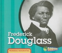 Frederick Douglas (Primeras Biografas) (Spanish Edition)