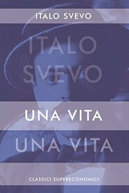 Una Vita (Italian Edition)