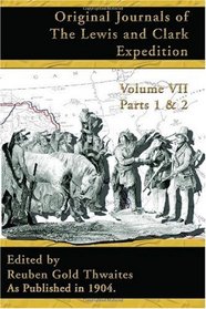 Original Journals of the Lewis and Clark Expedition, Volume 7
