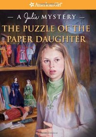 The Puzzle of the Paper Daughter (American Girl: A Julie Mystery)