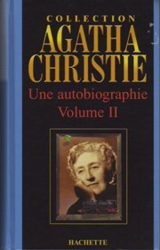 Une Autobiographie, Vol 2 (Agatha Christie: An Autobiography) (French Edition)