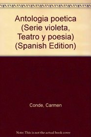 Antologia poetica (Serie violeta, Teatro y poesia) (Spanish Edition)