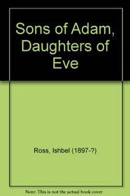 Sons of Adam, Daughters of Eve: The Role of Women in American History