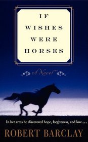 If Wishes Were Horses