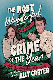 The Most Wonderful Crime of the Year: A Novel