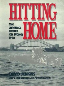 Hitting Home: the Japanese Attack on Sydney 1942