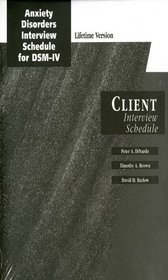 Anxiety Disorders Interview Schedule Lifetime Version (ADIS-IV-L): Client Interview Schedules: Set of 10 (Treatments That Work)