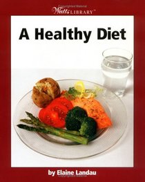 A Healthy Diet (Watts Library)