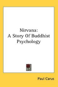 Nirvana: A Story Of Buddhist Psychology