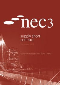 NEC3 Supply Short Contract Guidence Notes & Flow Charts