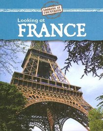 Looking at France (Looking at Countries)