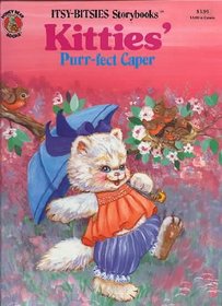 Kitties' Purr-Fect Caper (Itsy-Bitsies Storybooks)