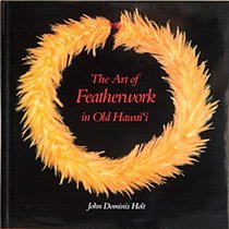 The Art of Featherwork in Old Hawaii