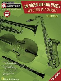 On Green Dolphin Street and Other Jazz Classics: Jazz Play-Along Volume 103